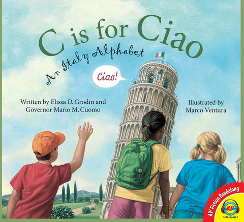 C is for Ciao: An Italy Alphabet - Elissa D. Grodin