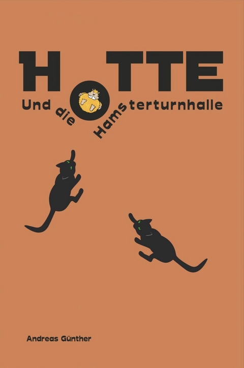 Hotte und die Hamsterturnhalle - Andreas G&uuml;nther