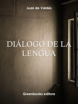 Di&aacute;logo de la lengua - Juan de Vald&eacute;s