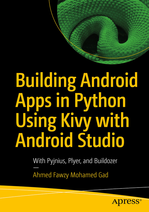 Building Android Apps in Python Using Kivy with Android Studio - Ahmed Fawzy Mohamed Gad