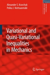 Variational and Quasi-Variational Inequalities in Mechanics - Alexander S. Kravchuk, Pekka J. Neittaanm&auml;ki