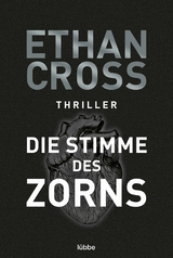 Die Stimme des Zorns - Ethan Cross