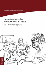 Hanns Anselm Perten - Ein Leben f&uuml;r das Theater - Michael Stefan Pietschmann