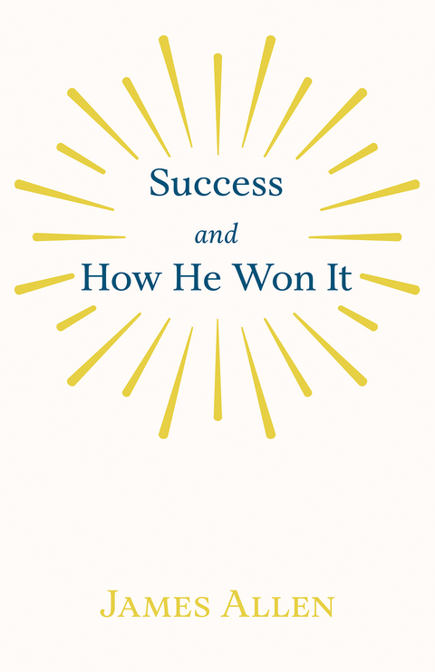 Success and How He Won It - E. Werner