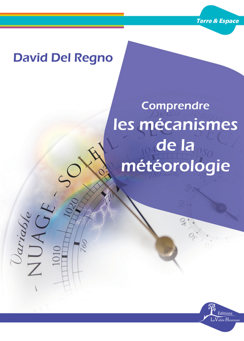 Comprendre les m&eacute;canismes de la m&eacute;t&eacute;orologie - David Del Regno