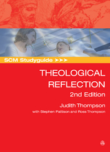 SCM Studyguide: Theological Reflection, 2nd Edition -  Stephen Pattison,  Judith Thompson