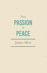 From Passion to Peace - James Allen, Henry Thomas Hamblin