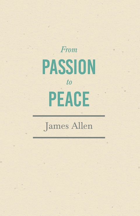 From Passion to Peace - James Allen, Henry Thomas Hamblin
