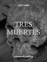 Tres muertes - Leon Tolstoi