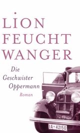 Die Geschwister Oppermann - Lion Feuchtwanger