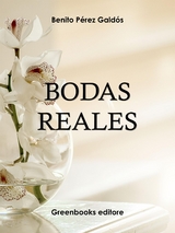 Bodas reales - Benito Perez Galdos