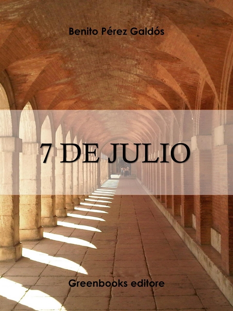 7 de Julio - Benito Perez Galdos