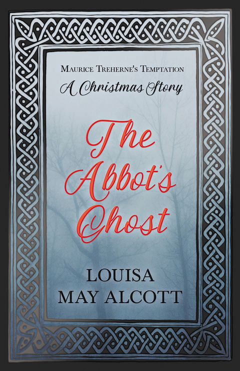 The Abbot's Ghost - Louisa May Alcott