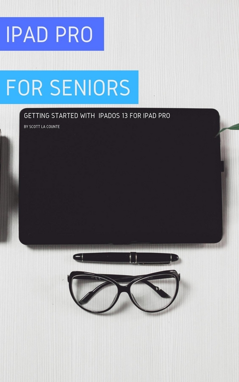 iPad Pro For Seniors - Scott La Counte