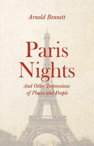 Paris Nights - And other Impressions of Places and People