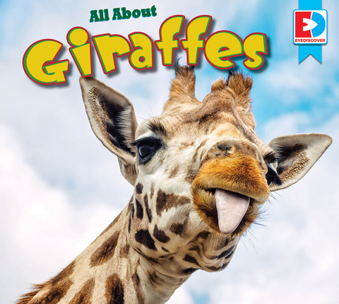 All About Giraffes - Katie Gillespie
