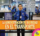 La Administraci&oacute;n de Seguridad en el Transporte - Ruth Daly