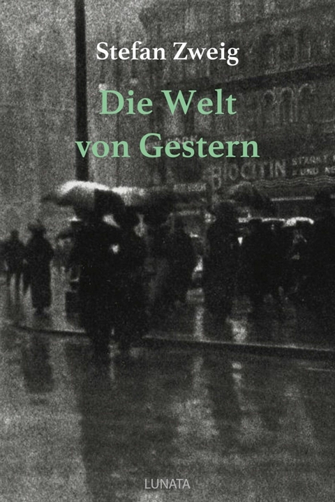 Die Welt von Gestern - Stefan Zweig