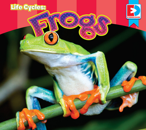 Life Cycles: Frogs - Katie Gillespie