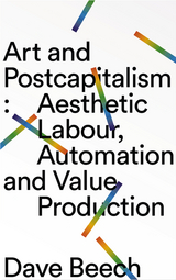 Art and Postcapitalism -  Dave Beech