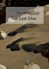 The Last Man - Mary Shelley