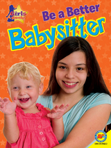 Be a Better Babysitter - Annie Buckley
