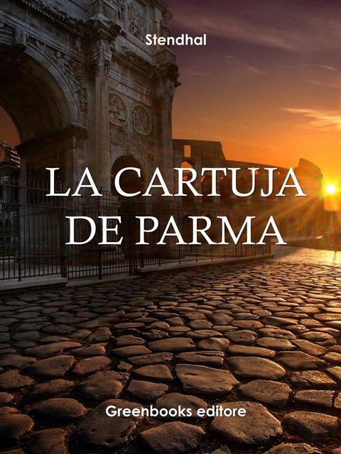 La cartuja de Parma -  Stendhal