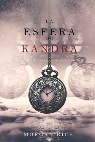 La Esfera de Kandra (Oliver Blue y la escuela de Videntes—Libro dos)