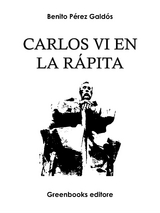 Carlos VI en la R&aacute;pita - Benito Perez Galdos