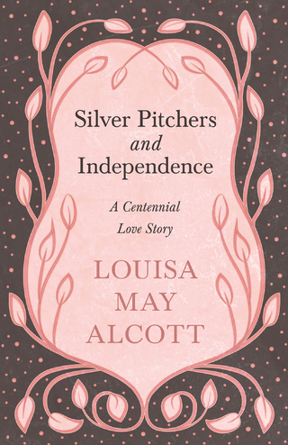 Silver Pitchers: and Independence