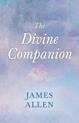 The Divine Companion - James Allen