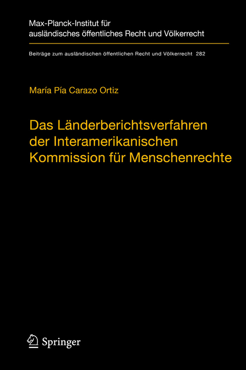 Das L&auml;nderberichtsverfahren der Interamerikanischen Kommission f&uuml;r Menschenrechte - Mar&iacute;a P&iacute;a Carazo Ortiz