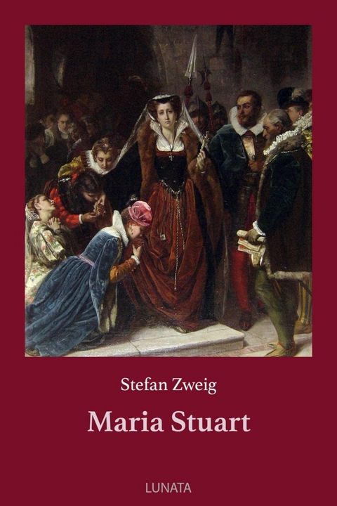 Maria Stuart - Stefan Zweig