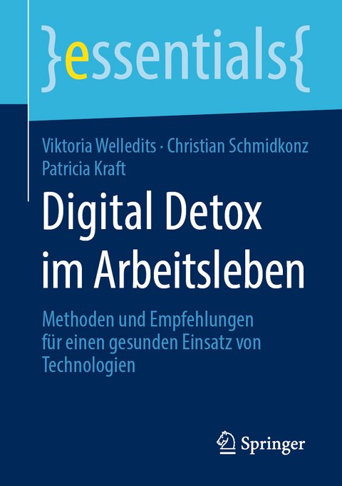 Digital Detox im Arbeitsleben - Viktoria Welledits, Christian Schmidkonz, Patricia Kraft