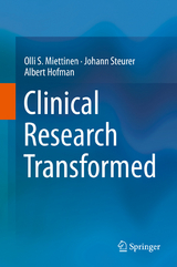 Clinical Research Transformed - Olli S. Miettinen, Johann Steurer, Albert Hofman