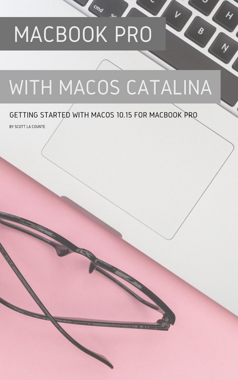 MacBook Pro with MacOS Catalina - Scott La Counte