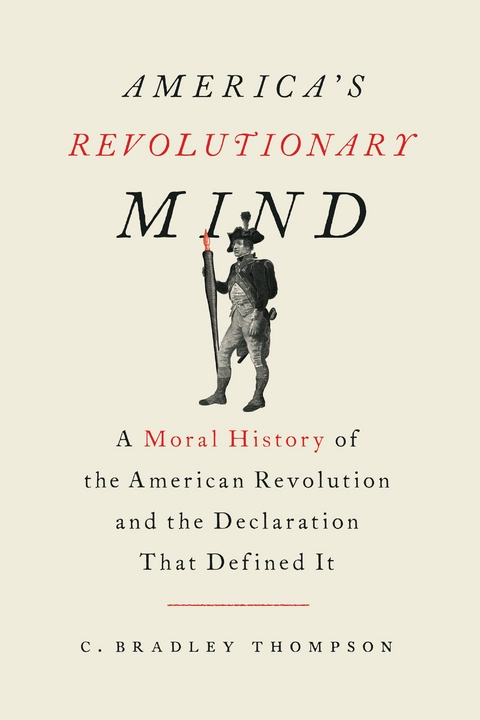 America's Revolutionary Mind -  C. Bradley Thompson