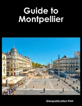 Guide to Montpellier -  Glenpublication Print