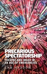 Precarious spectatorship -  Sam Haddow