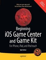 Beginning iOS Game Center and Game Kit - Kyle Richter
