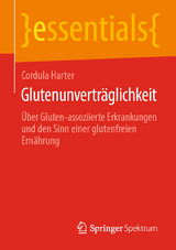Glutenunvertr&auml;glichkeit - Cordula Harter
