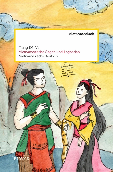 Vietnamesische Sagen und Legenden - Trang-&ETH;&agrave;i Vu