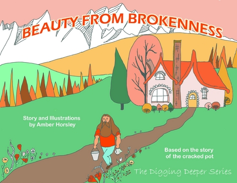 Beauty from Brokenness - Amber Horsley