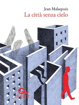 La citt&agrave; senza cielo - Jean Malaquais