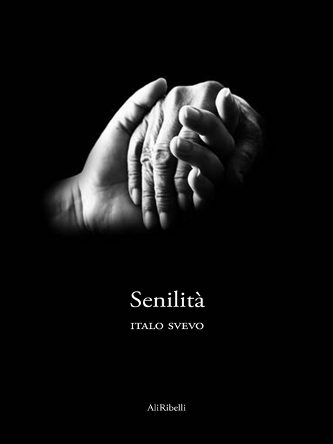 Senilit&agrave; - Italo Svevo