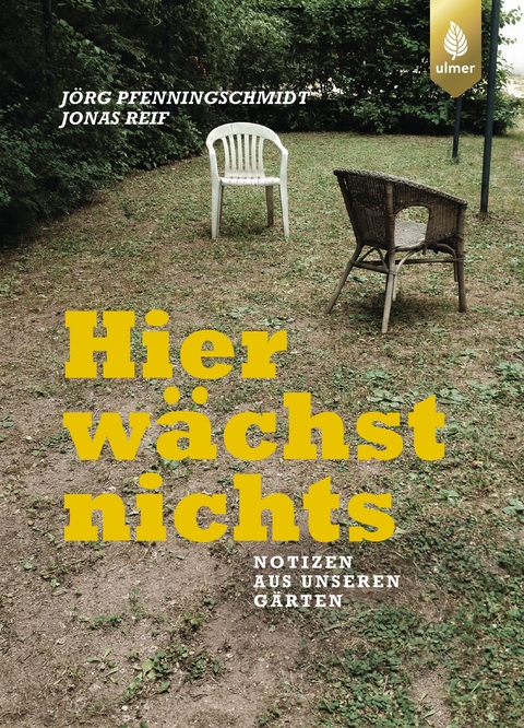 Hier w&auml;chst nichts - J&ouml;rg Pfenningschmidt, Jonas Reif