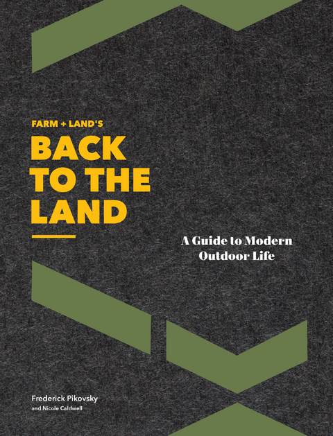 Farm + Land's Back to the Land -  Nicole Caldwell,  Freddie Pikovsky