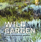 Wild Garden - Sven N&uuml;rnberger