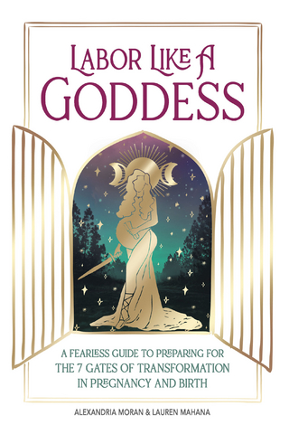 Labor Like A Goddess