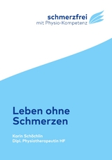 Leben ohne Schmerzen - Karin Sch&ouml;chlin
